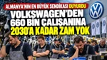 Volkswagen'den 660 Bin Çalışanına 2030'a Kadar Zam Yok