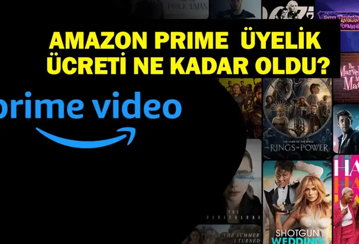 YENİ AMAZON PRIME ÜCRETİ: Amazon Prime Ücreti Ne Kadar Oldu? Aylık Ücrete Zam Geldi