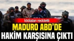 Maduro ABD’de Hakim Karşısına Çıktı: İddiaları Reddetti