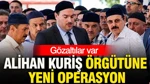 Alihan Kuriş Örgütüne Yeni Operasyon: Gözaltılar Var