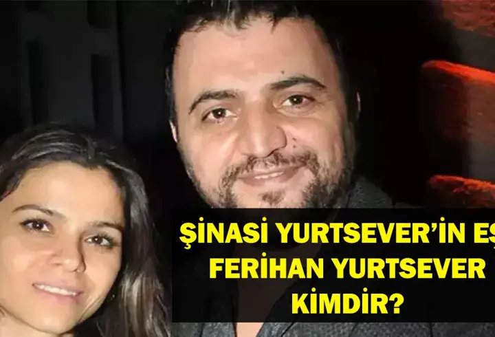Ferihan Yurtsever(Ferihan Kaya) Kimdir? Şinasi Yurtsever'in Eşi Ferihan Yurtsever kaç yaşında, nereli?
