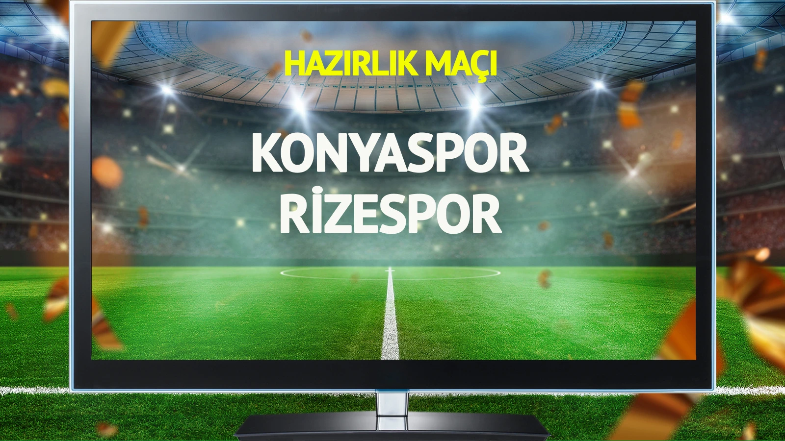 Konyaspor Rizespor maçı canlı yayınlanacak mı?