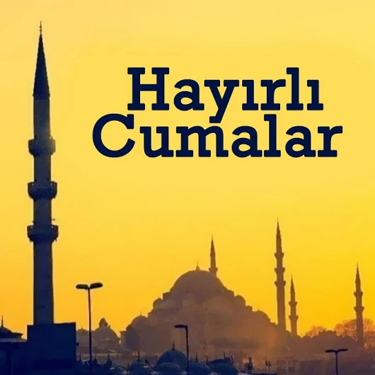 Cuma Mesajları 2026 Yeni Resimli: En Güzel, Dualı Ve Ayetli Hayırlı Cumalar Sözleri