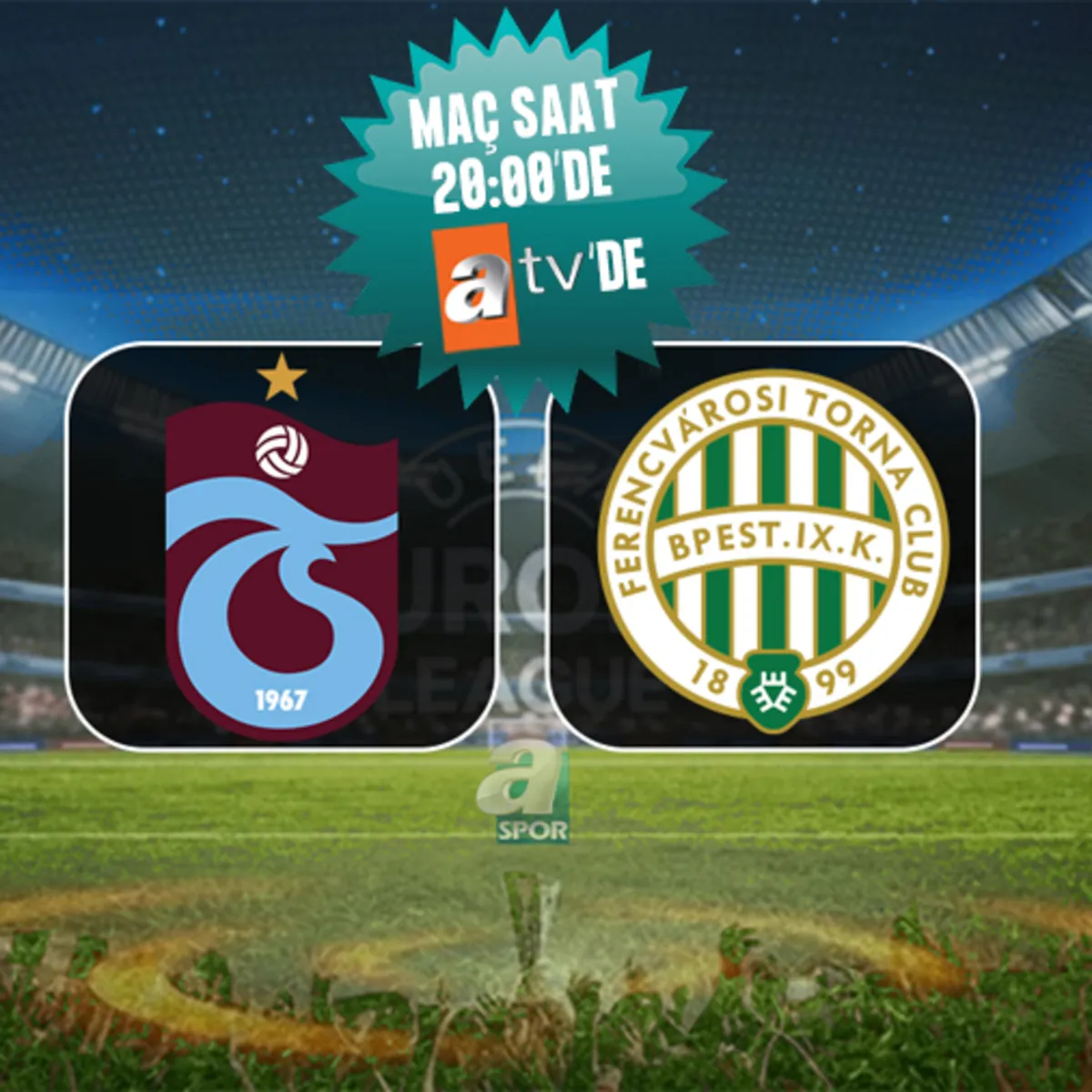 Trabzonspor-Ferencvaros CANLI İZLE | UEFA Avrupa Ligi play-off ilk maçı ATV'den İZLE