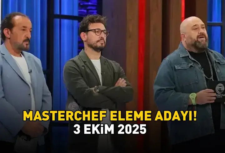 MASTERCHEF ELEME ADAYI 3 EKİM 2025 | MasterChef'te eleme adayı kim oldu, hangi yarışmacı?