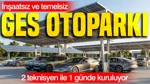 2 Teknisyen İle 1 Günde Kuruluyor: İnşaatsız Ve Temelsiz Ges Otoparkı