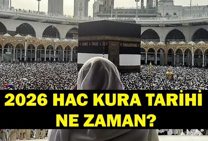 HAC KURASI NE ZAMAN? 2026 Hac kuraları ne zaman çekilecek?