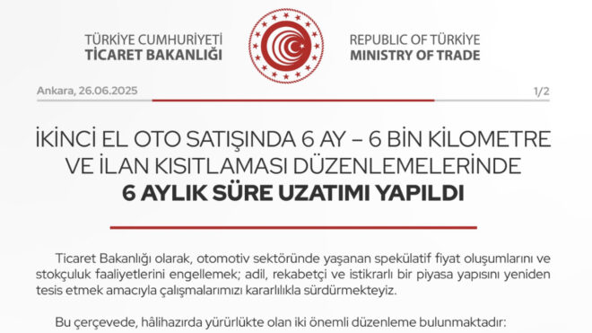 Ticaret Bakanlığı, otomobildeki 6 Ay – 6 Bin Kilometre kuralını 6 ay daha uzattı