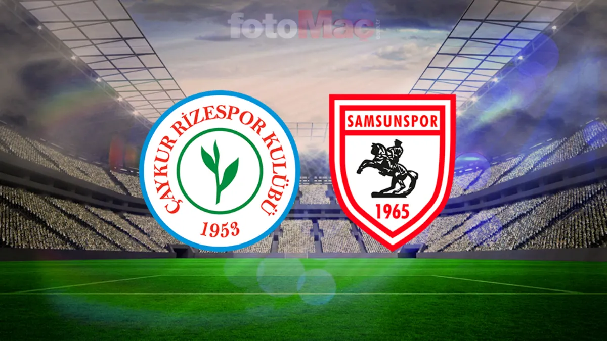 Çaykur Rizespor-Samsunspor CANLI | Trendyol Süper Lig 2. hafta