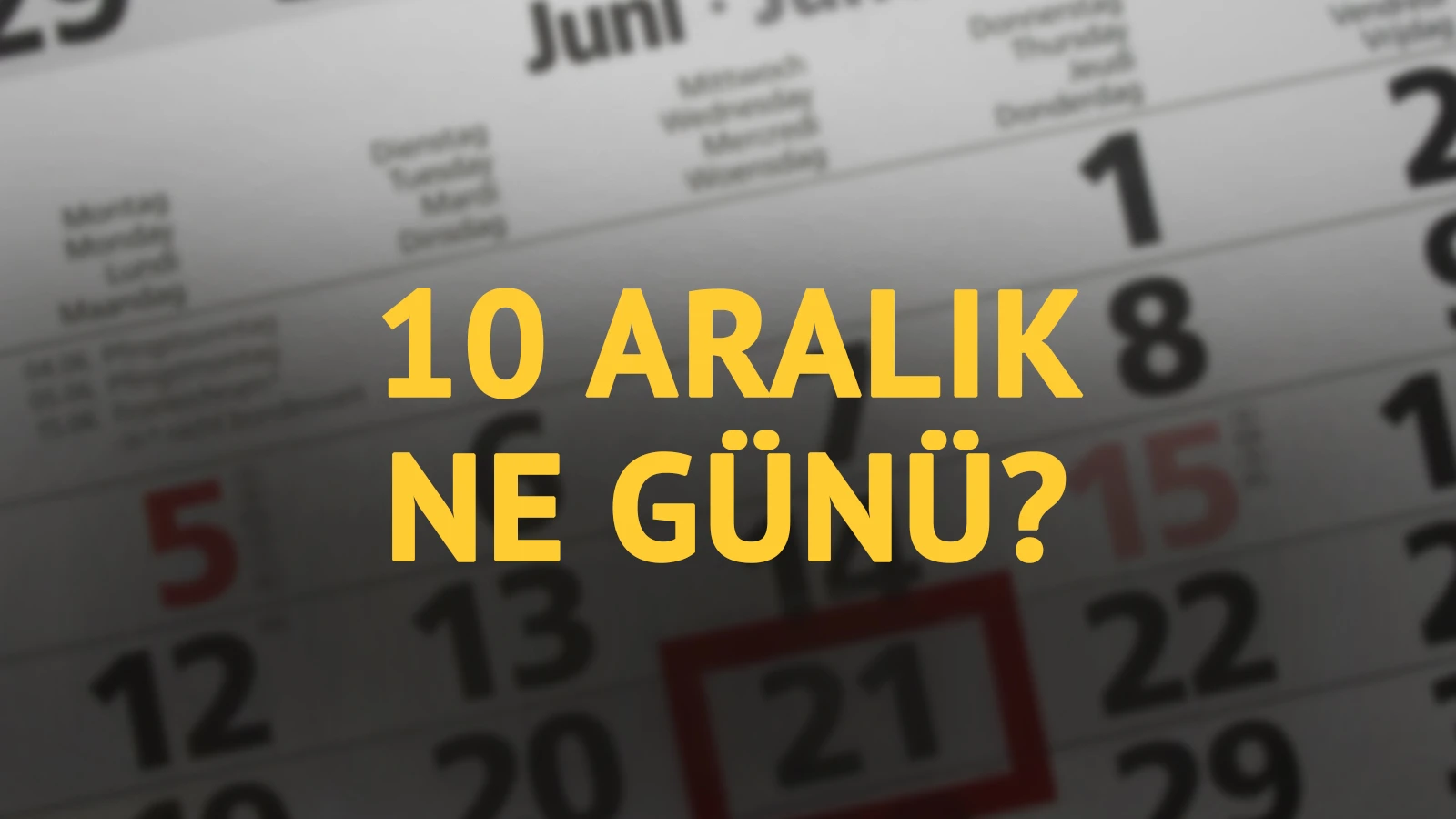 10 Aralık ne günü? 10 Aralık'ın anlam ve önemi ne?