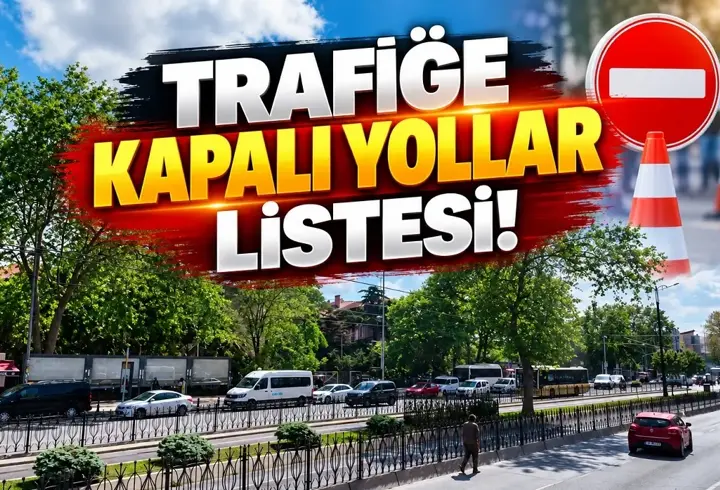 Vatan Caddesi Kapalı Mı, Açıldı Mı, Ne Zaman Açılacak? 24 Ekim Cumartesi İstanbul Trafiğe Kapalı Yollar Ve Alternatif Güzergahlar