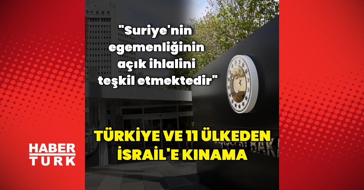 Türkiye ve 10 ülkeden İsrail'e kınama