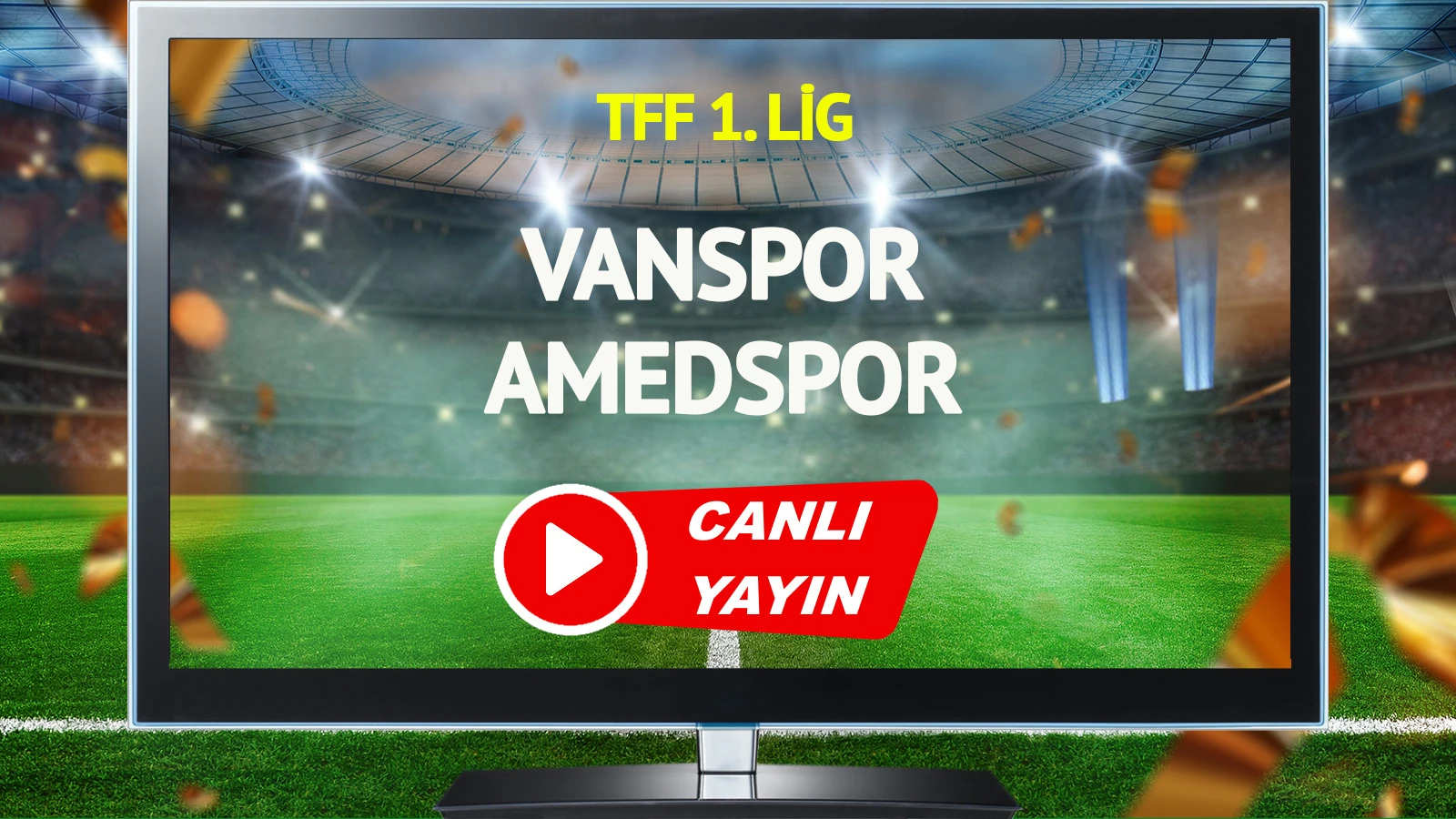 CANLI YAYIN | Vanspor Amedspor Maçı