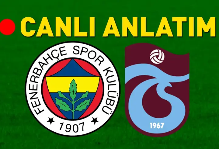 Fenerbahçe - Trabzonspor maçı öncesi son gelişmeler! Muhtemel 11'ler belli oldu...