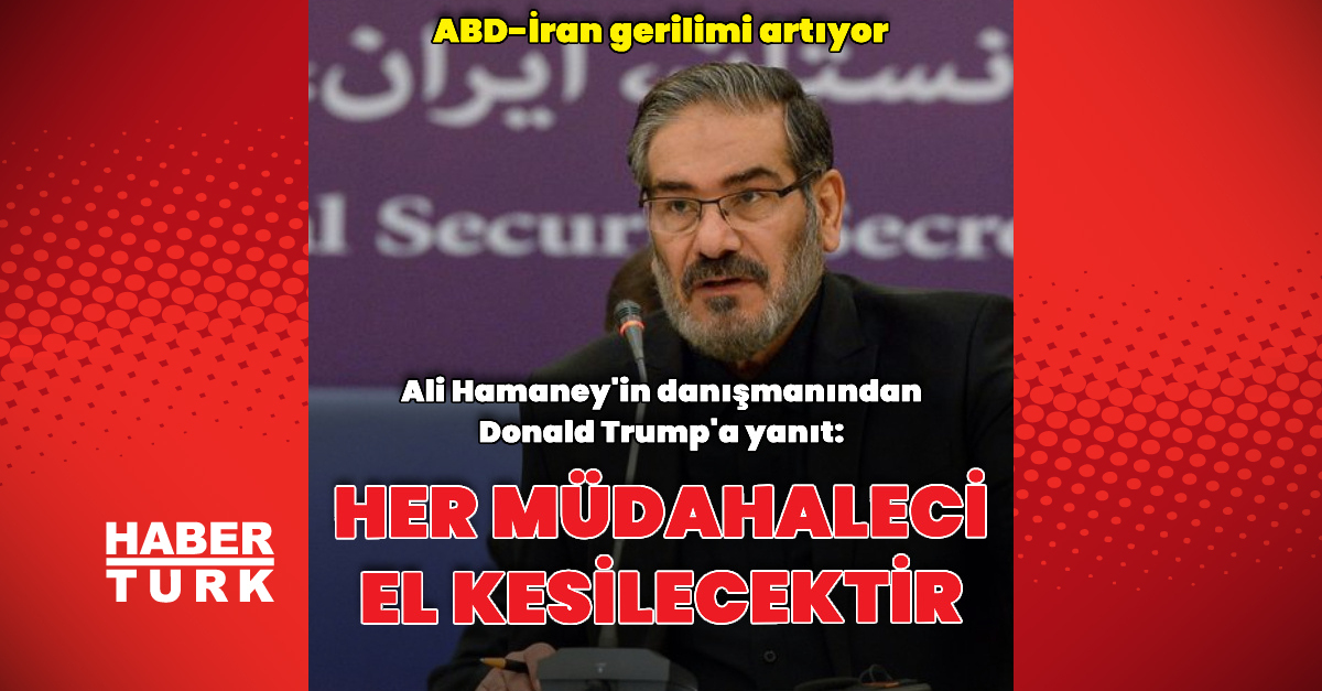 İran'dan Trump'a: Her müdahaleci el kesilecektir