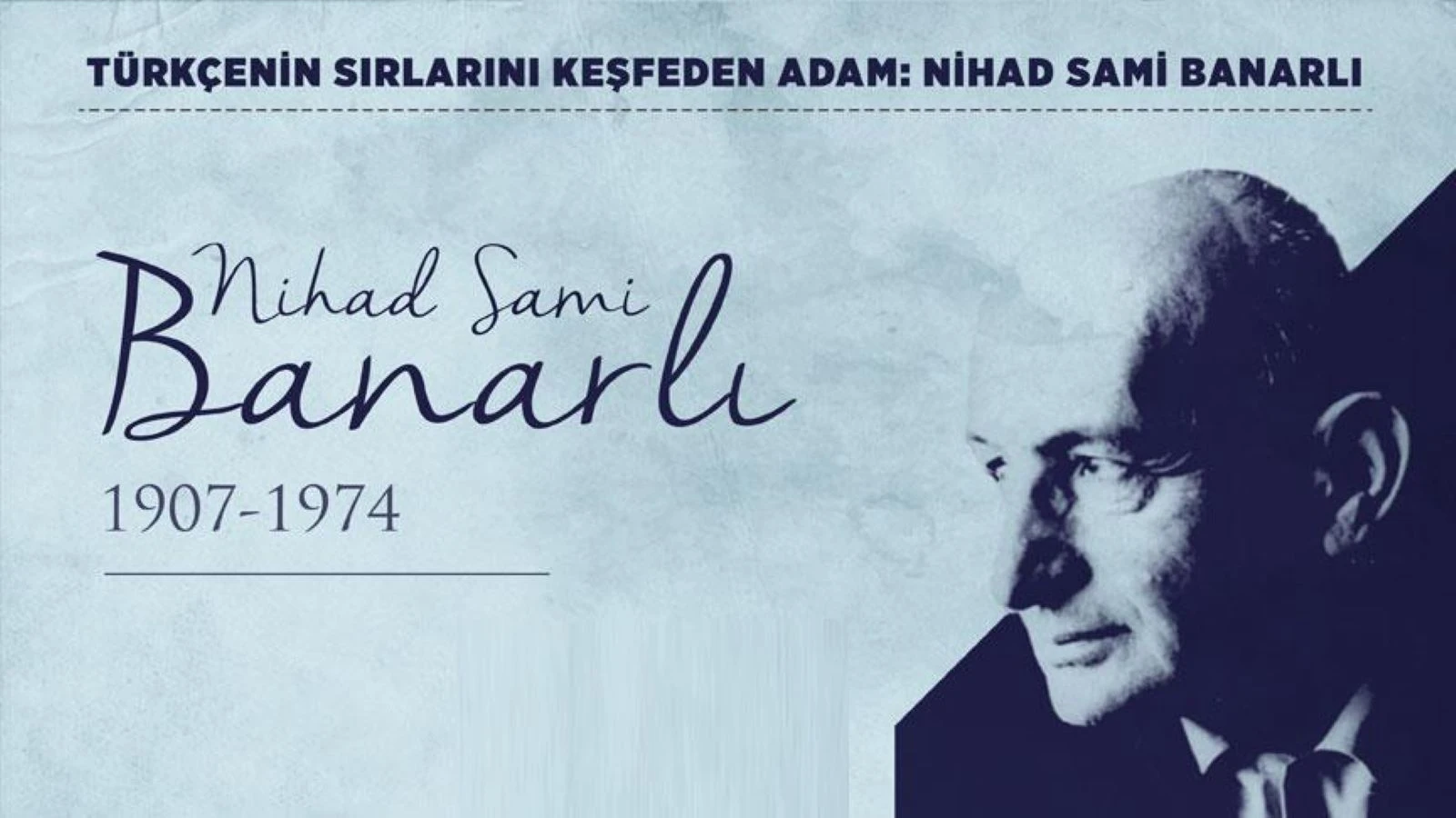 Bir lisan muhafızı: Nihat Sami Banarlı ve kadim Türkçemiz