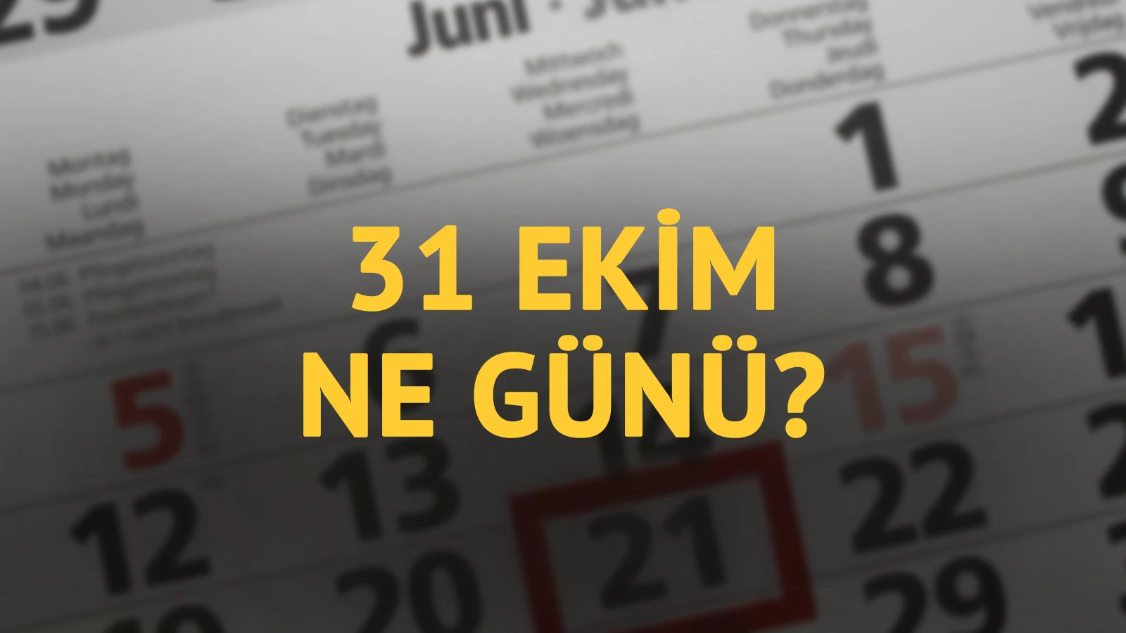 31 Ekim ne günü? 31 Ekim'in anlam ve önemi ne?