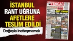 Yeniçağ Gazetesi: İstanbul Rant Uğruna Afetlere Teslim Edildi