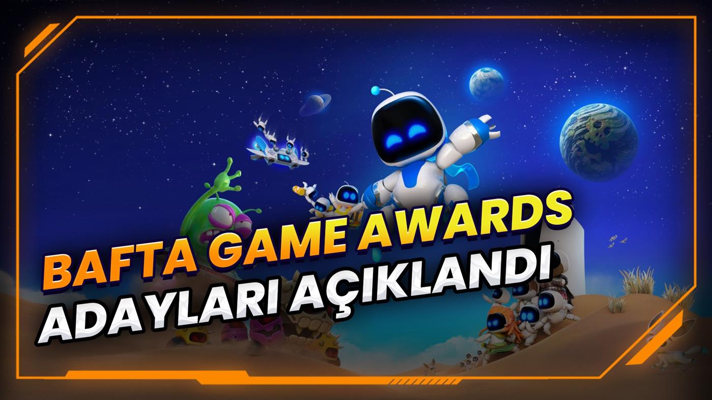 BAFTA 2025 Yılın En İyi Oyunu adayları açıklandı