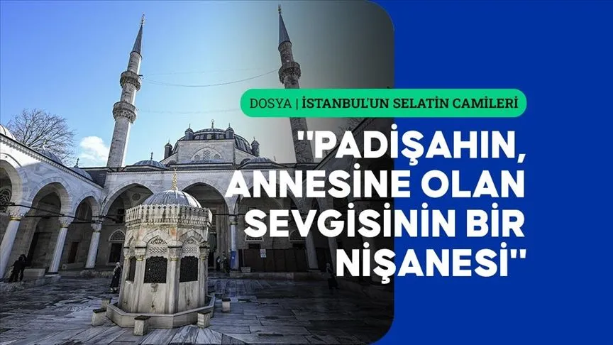 Üsküdar'ın silüetinde üç asırlık estetik miras Valide-i Cedid Camisi