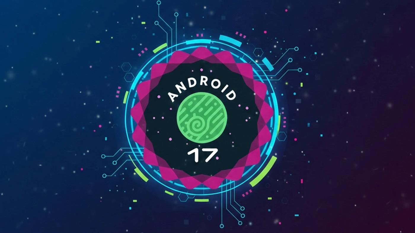 Android 17 beta güncellemeleri ilk alacak cihazlar belli oldu: İşte liste