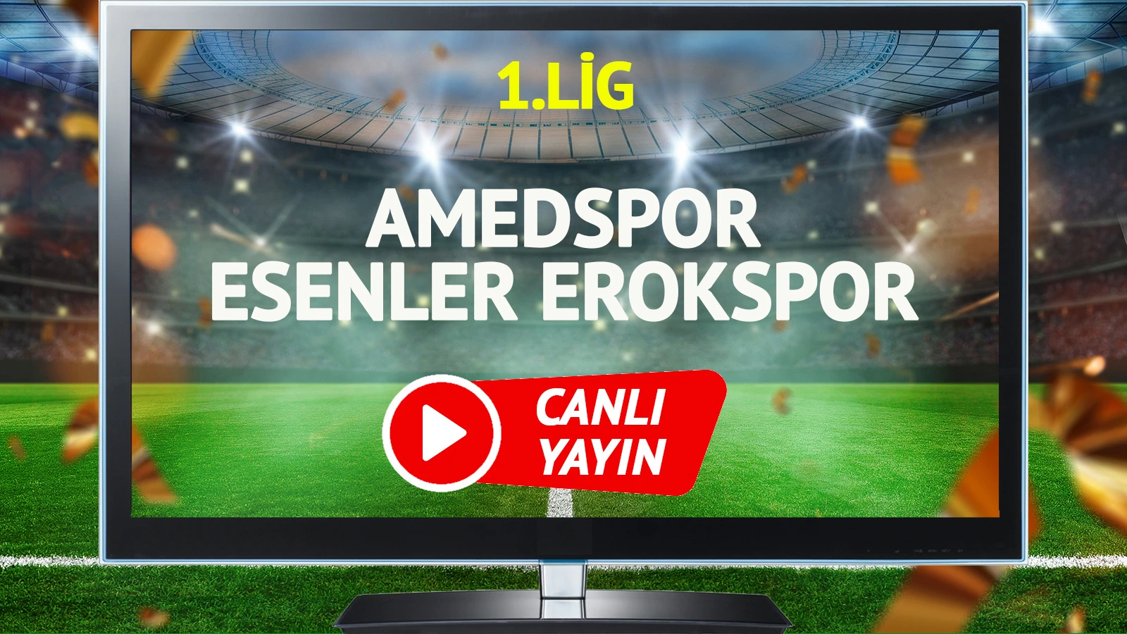 CANLI YAYIN | Amedspor Esenler Erokspor Maçı