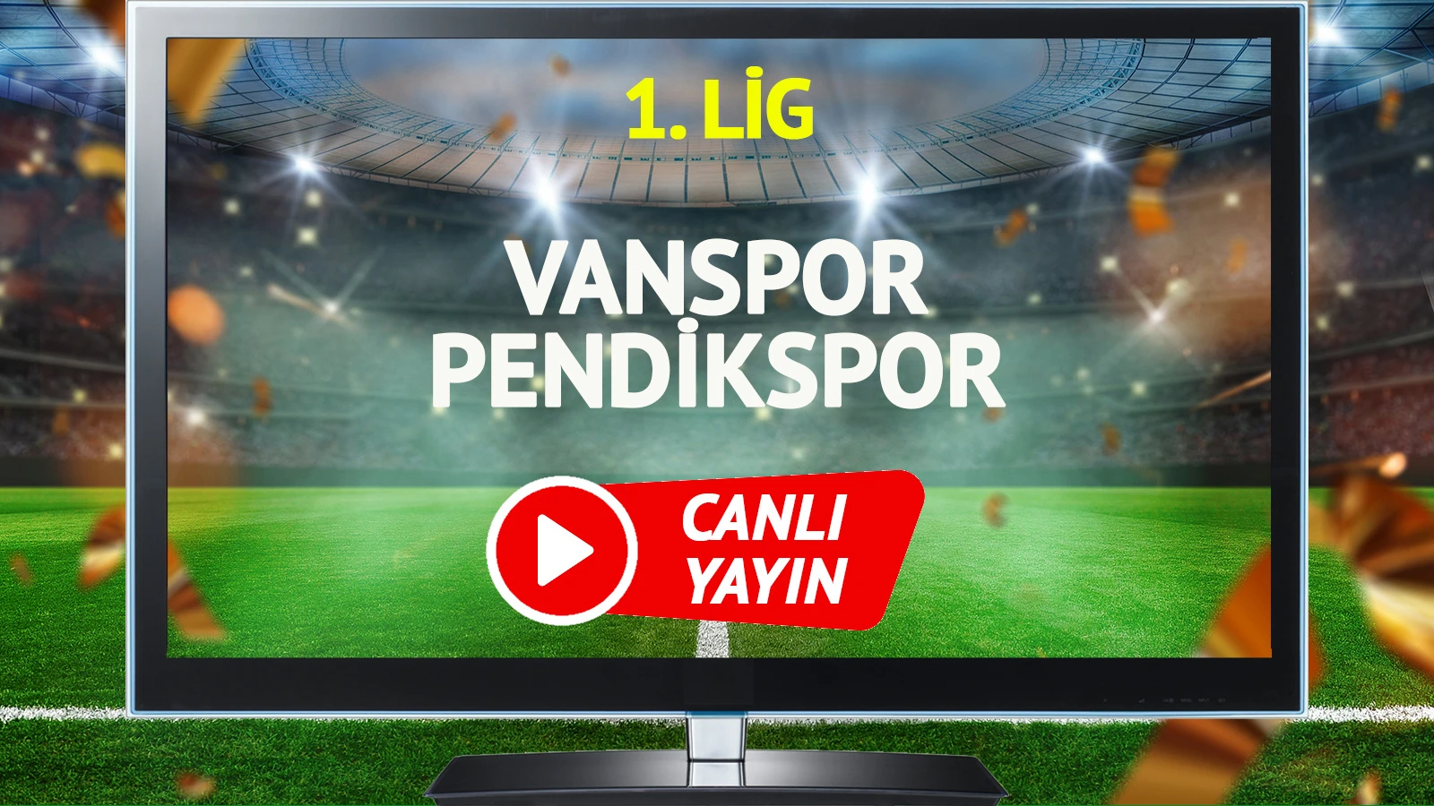 CANLI YAYIN | Vanspor Pendikspor Maçı