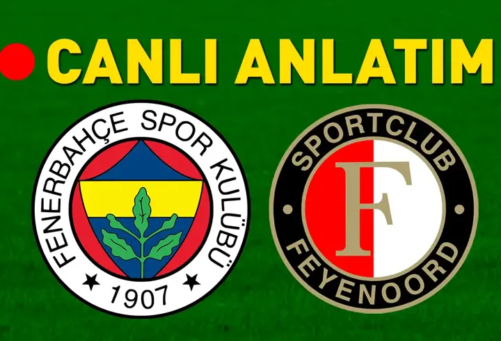 Fenerbahçe - Feyenoord maçı öncesi son gelişmeler! Muhtemel 11'ler belli oldu...