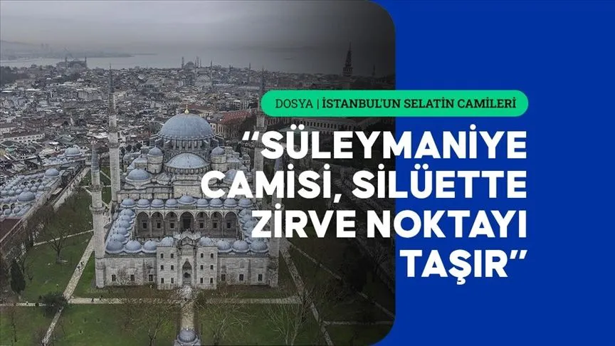 İstanbul silüetinin mücevheri: "Süleymaniye Camisi"