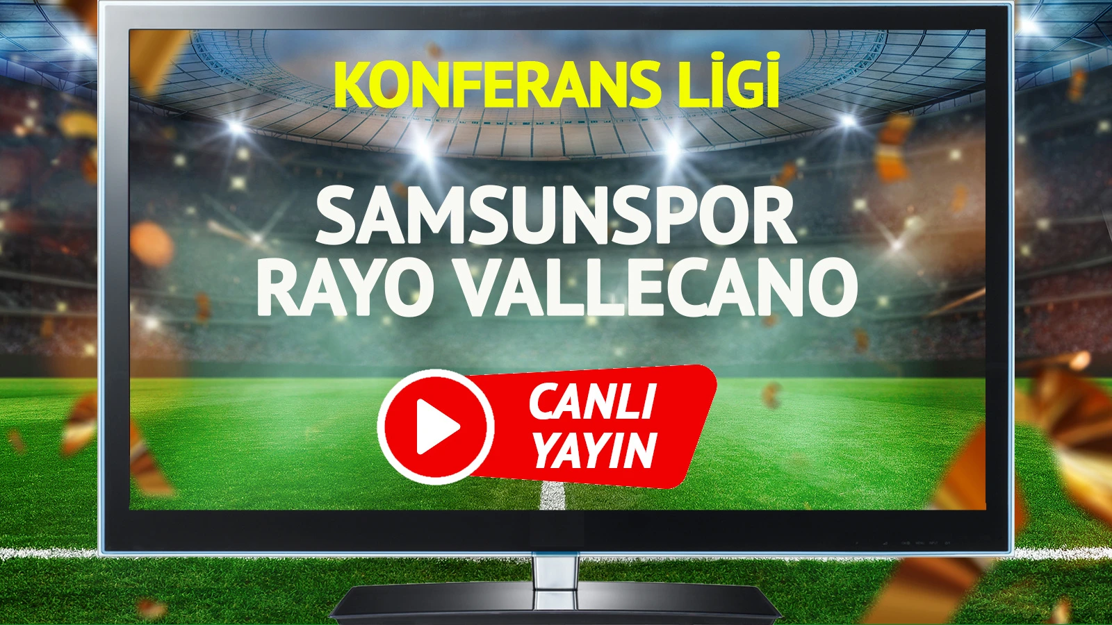 CANLI YAYIN | Samsunspor Rayo Vallecano Maçı