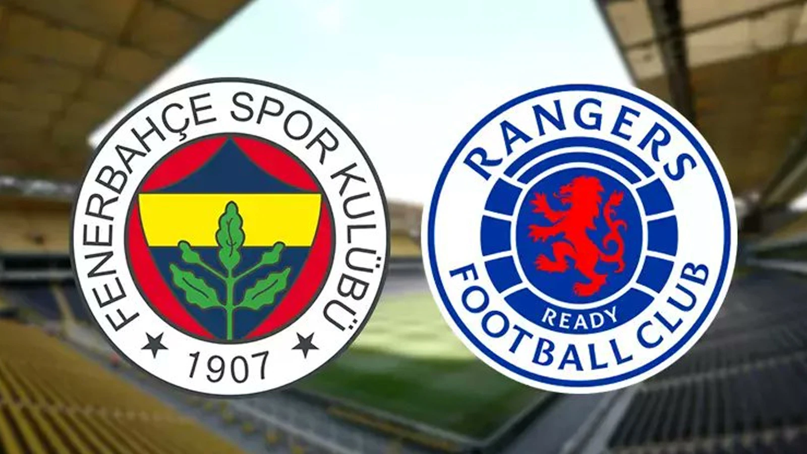 Fenerbahçe avantaj peşinde: Temsilcimizin son 16 turundaki rakibi Rangers