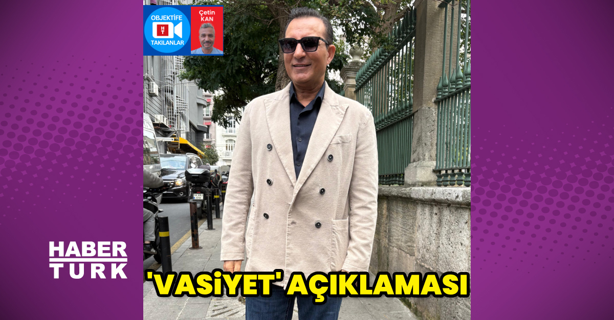 Rafet El Roman'dan 'Vasiyet' Açıklaması - En Son Magazin Haberleri - Habertürk