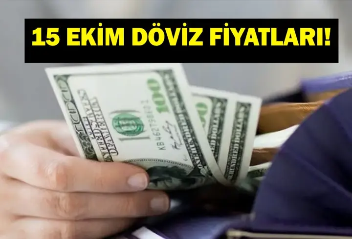 15 Ekim dolar, euro ve sterlin ne kadar? Dolar, euro ve sterlin kaç TL?