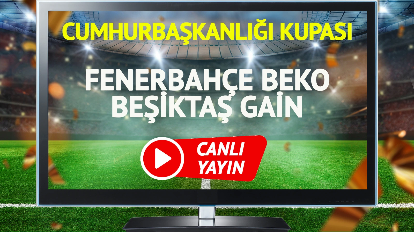 CANLI YAYIN | Fenerbahçe Beko Beşiktaş GAİN Maçı