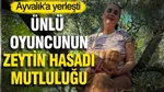 İstanbul'u Bırakıp Ayvalık'a Yerleşti: Aslıhan Gürbüz Zeytin Hasadı Mutluluğunu Paylaştı