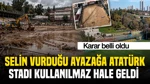 Selin Vurduğu Ayazağa Atatürk Stadı Kullanılmaz Hale Geldi: Karar Belli Oldu