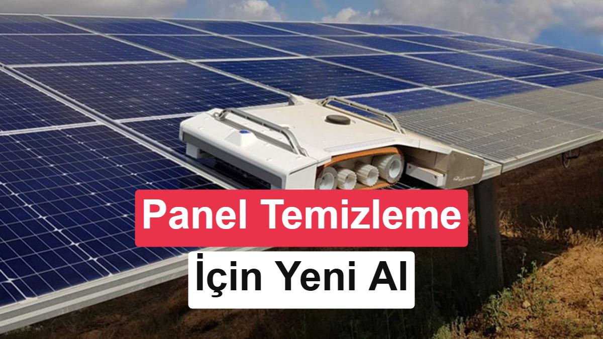 Yapay Zekâ, Güneş Paneli Temizleyen Robotları Artık Daha İYİ Yönlendirebilecek