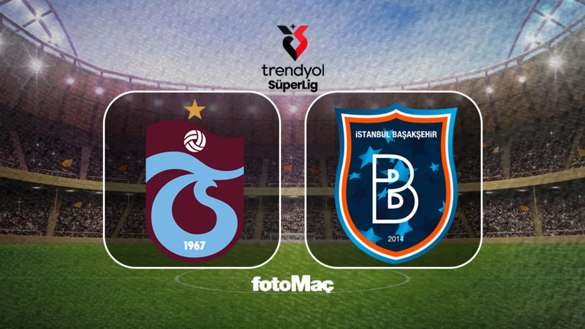 Trabzonspor - Başakşehir maçı saat kaçta, hangi kanalda?