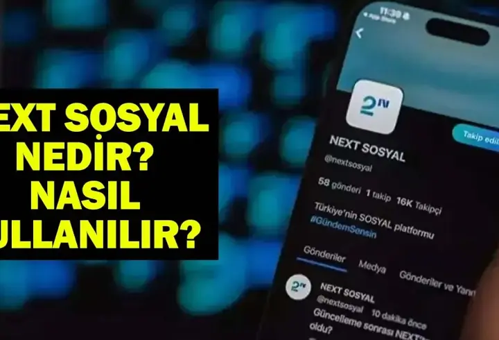 NEXT SOSYAL HESAP AÇMA: Next Sosyal nedir, nasıl kullanılır? Next Sosyal giriş yapma ekranı...