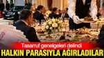 Tasarruf Genelgeleri Delindi: Halkın Parasıyla Ağırladılar