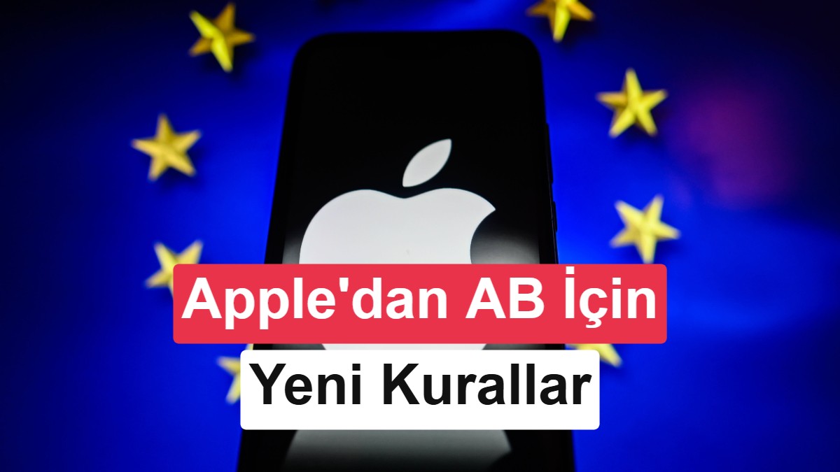 Apple, AB'nin baskısı sonrası App Store kurallarını değiştiriyor