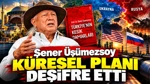 Şener Üşümezsoy Küresel Planı Deşifre Etti: Ukrayna Savaşı Amerikan Kaya Gazı İle Rus Gazının Savaşıdır