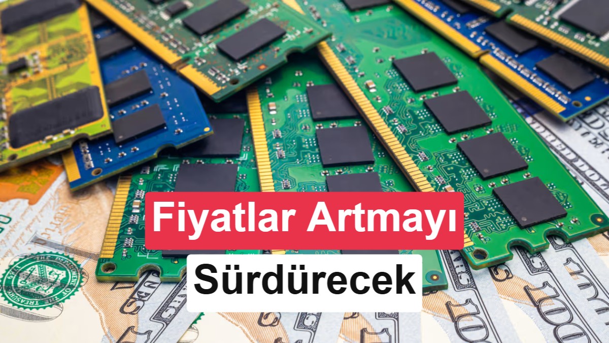 Bellek fiyatları son 1 yılda yüzde 500 yükseldi