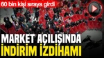 İstanbul’da Market Açılışında İndirim İzdihamı: 60 Bin Kişi Kuyruk Oluşturdu