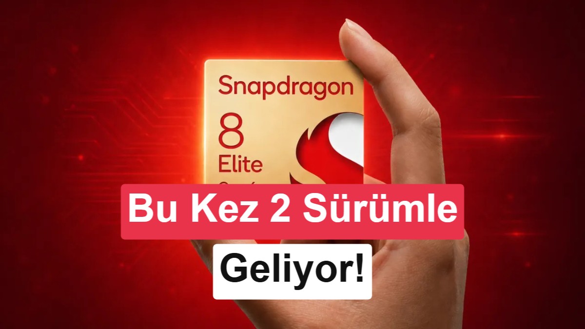 Snapdragon 8 Elite Gen 6 ailesi iki modele ayrılıyor: İşte ilk detaylar
