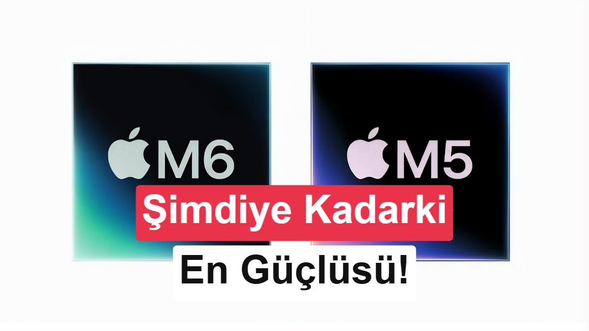 Apple M6 ve M5 Ultra işlemcilerini tanıttı: 2nm ve 512GB bellek