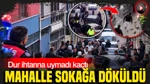 Dur İhtarına Uymadı Kaçtı: Mahalle Sokağa Döküldü: Bursa’da Filmleri Aratmayan Olay