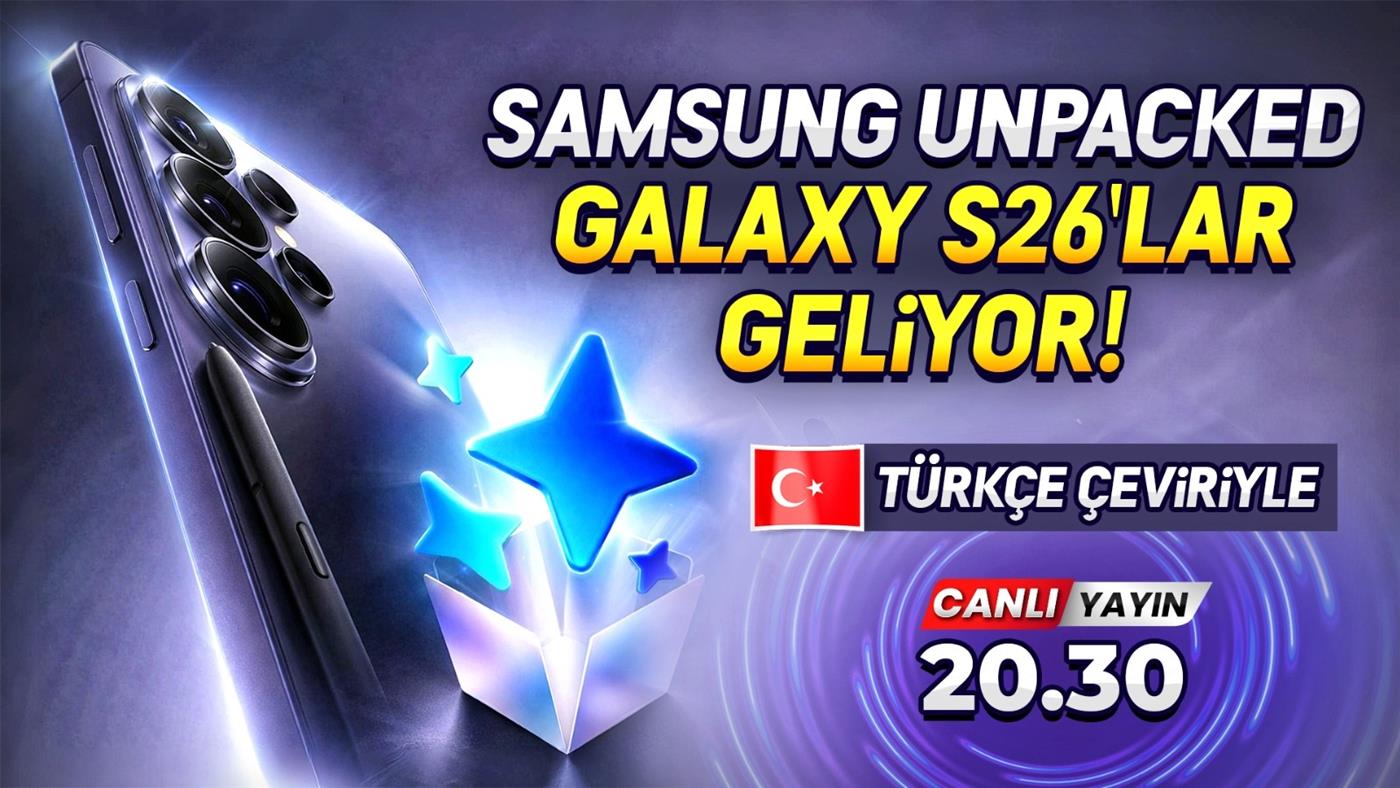 🔴 Samsung Galaxy S26 Ultra tanıtılıyor! Türkçe Canlı Yayın #GalaxyUnpacked