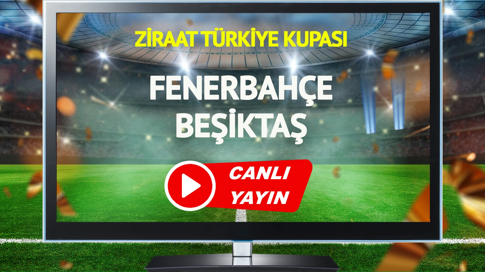 CANLI YAYIN | Fenerbahçe Beşiktaş Maçı