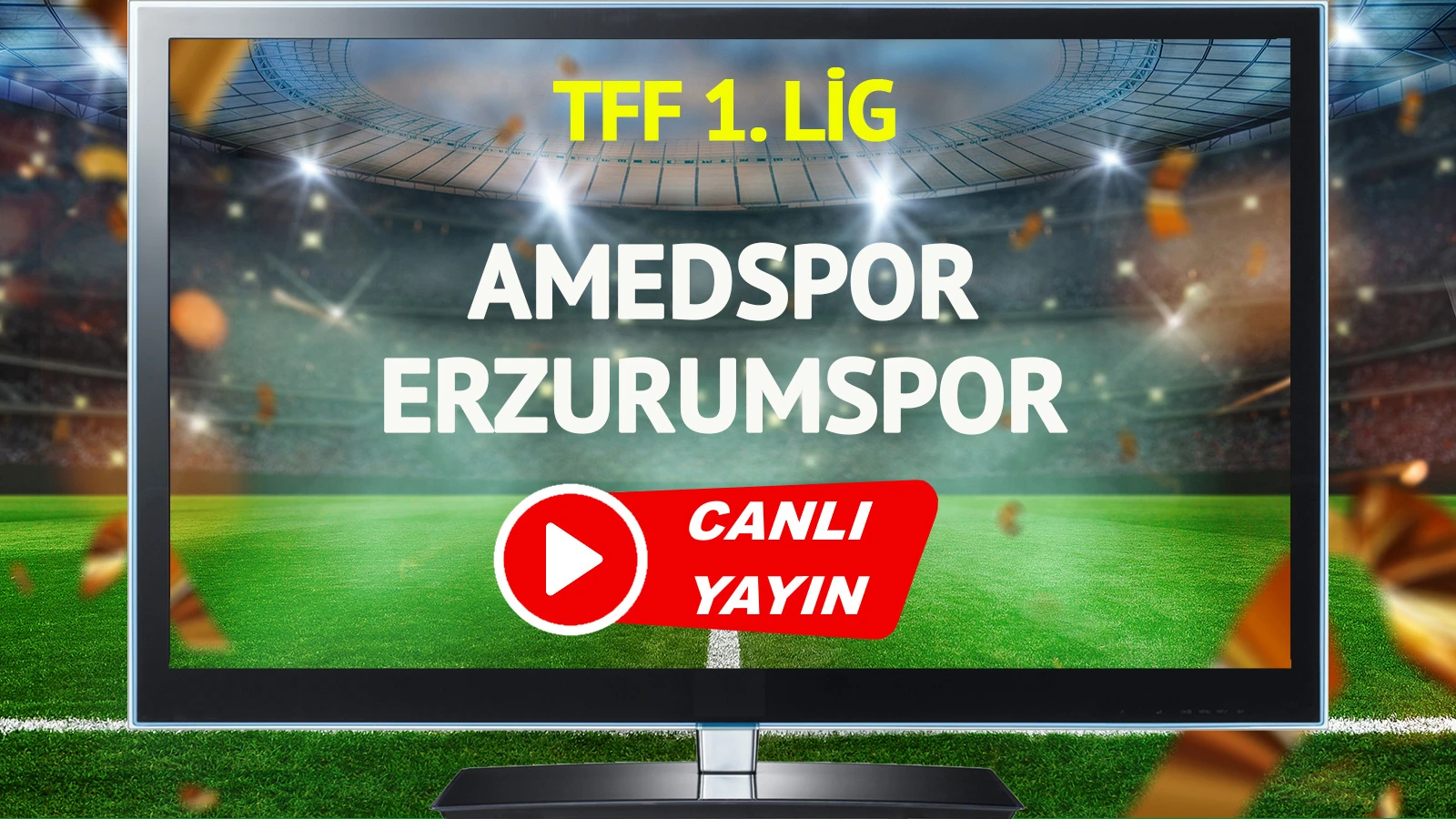 CANLI YAYIN | Amedspor Erzurumspor Maçı
